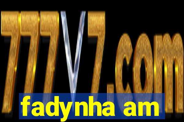fadynha am